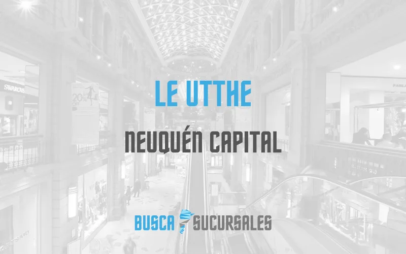 Le Utthe en Neuquén Capital