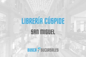 Librería Cúspide en San Miguel