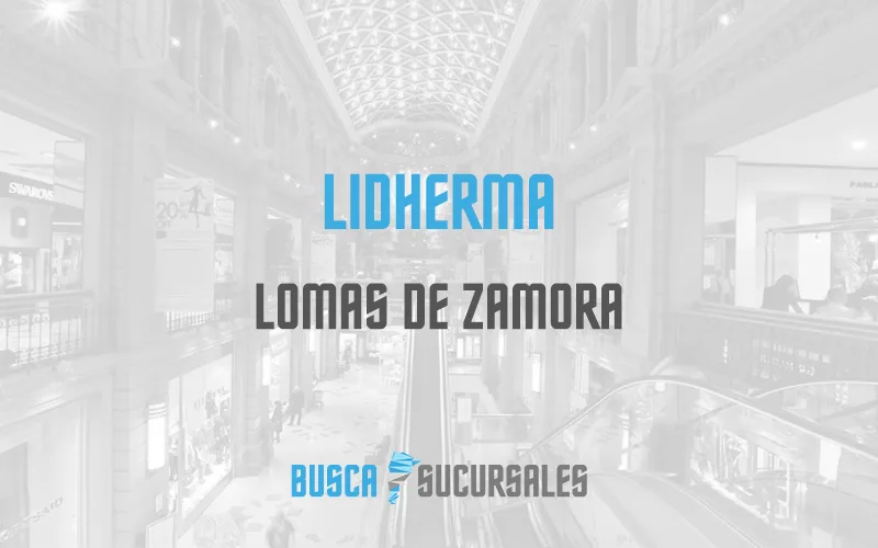 Lidherma en Lomas de Zamora