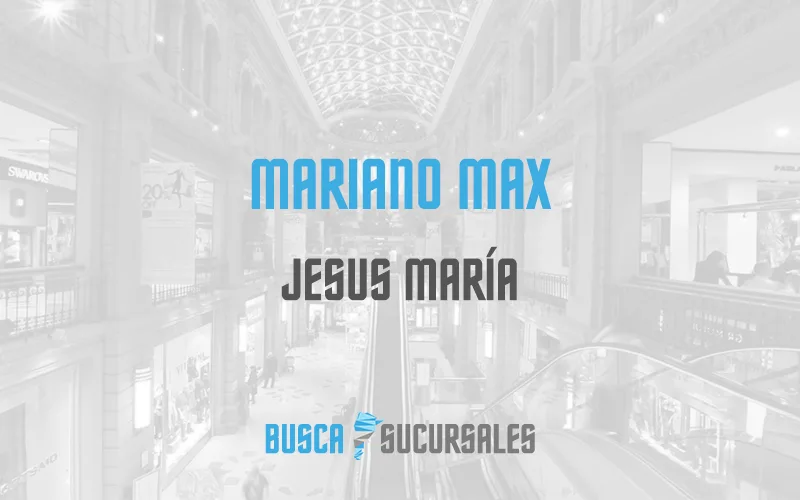 Mariano Max en Jesus María