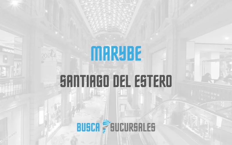 Marybe en Santiago del Estero