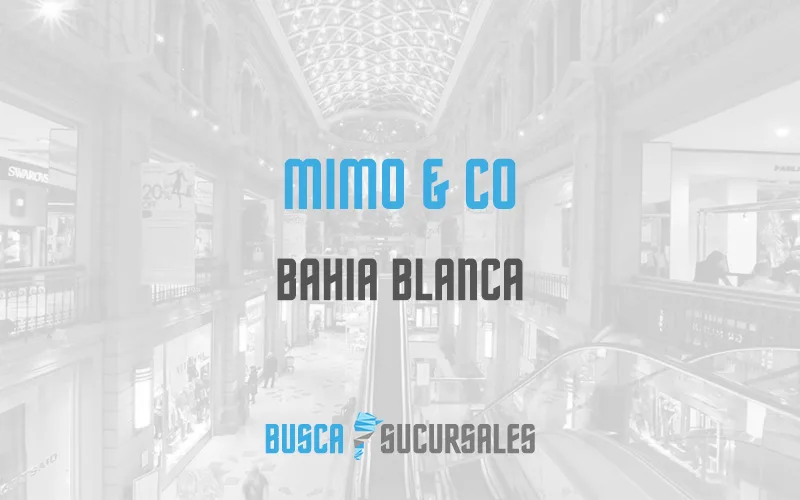Mimo & Co en Bahia Blanca