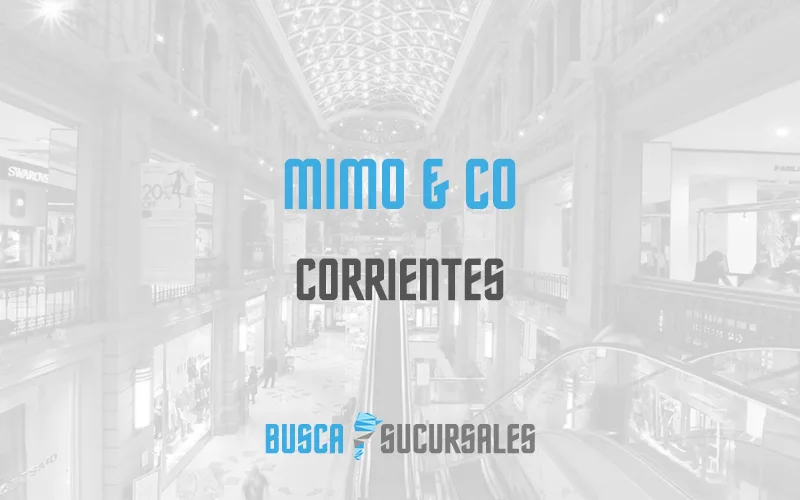 Mimo & Co en Corrientes