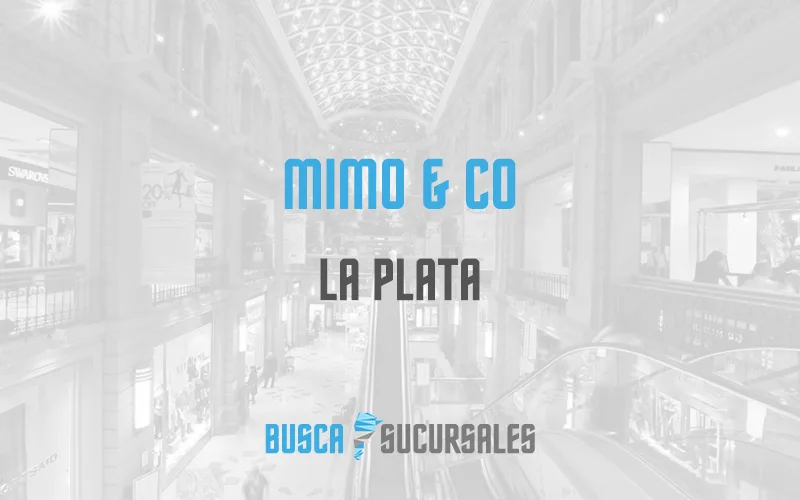 Mimo & Co en La Plata