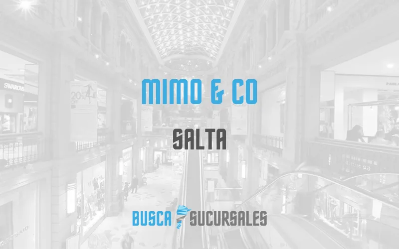 Mimo & Co en Salta