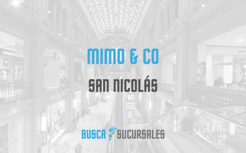 Mimo & Co en San Nicolás