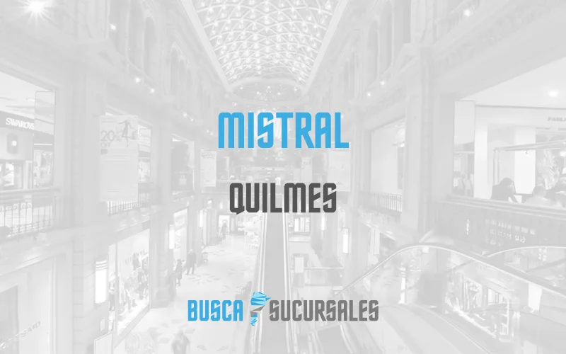 Mistral en Quilmes