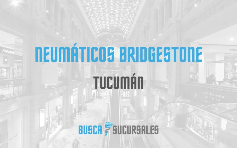 Neumáticos Bridgestone en Tucumán