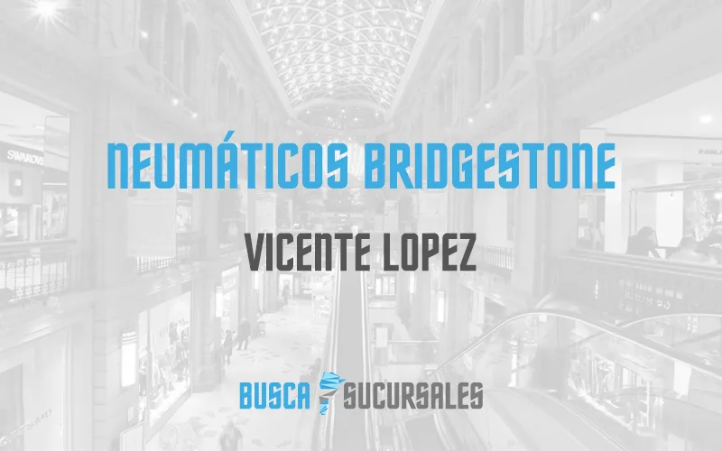 Neumáticos Bridgestone en Vicente Lopez