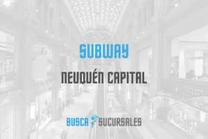 Subway en Neuquén Capital