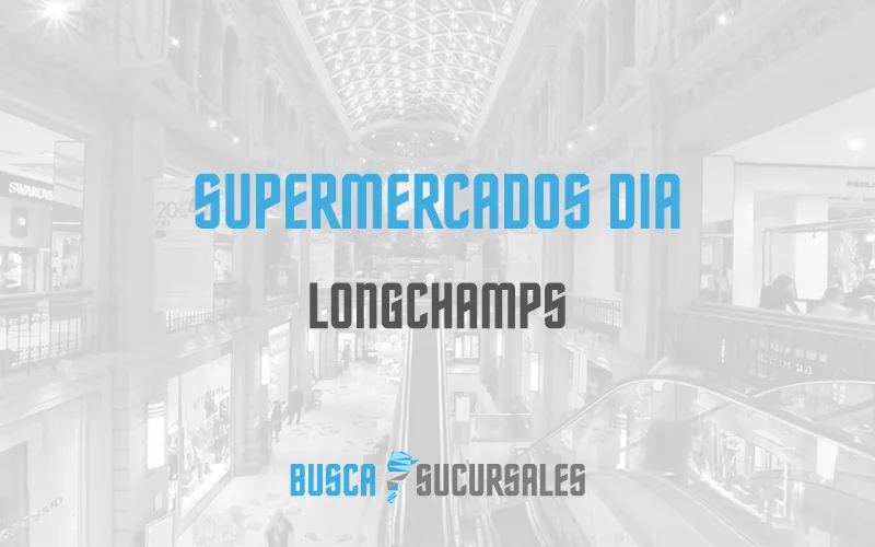 Supermercados DIA en Longchamps