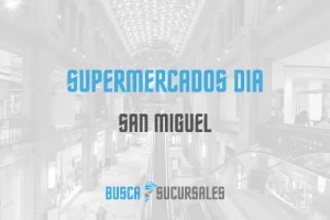 Supermercados DIA en San Miguel
