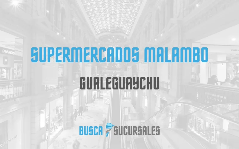 Supermercados Malambo en Gualeguaychu