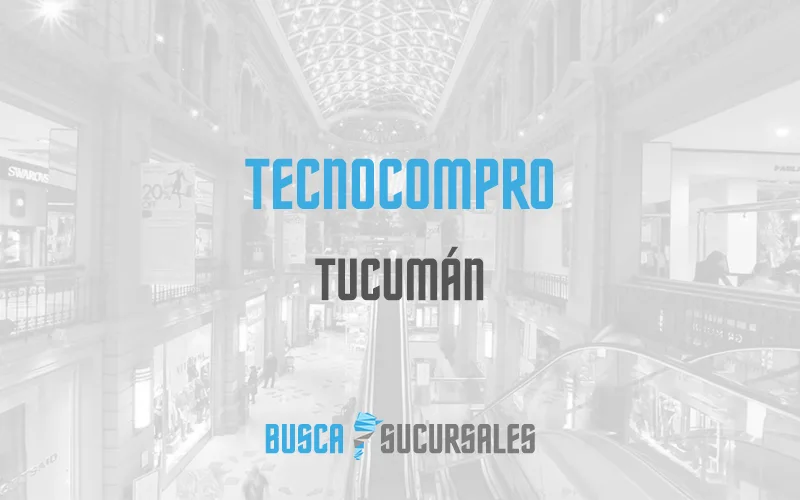 Tecnocompro en Tucumán