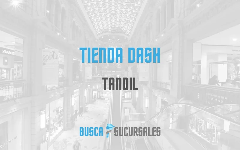 Tienda Dash en Tandil