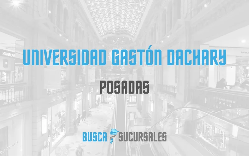 Universidad Gastón Dachary en Posadas