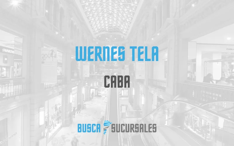 Wernes Tela en CABA